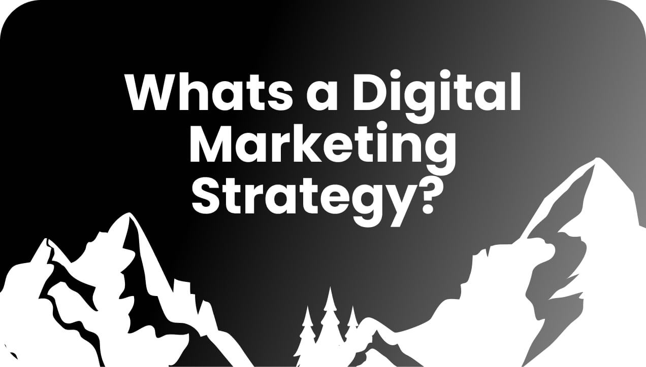 Mountain landscape with overlaid title text "What is a Digital Marketing Strategy?