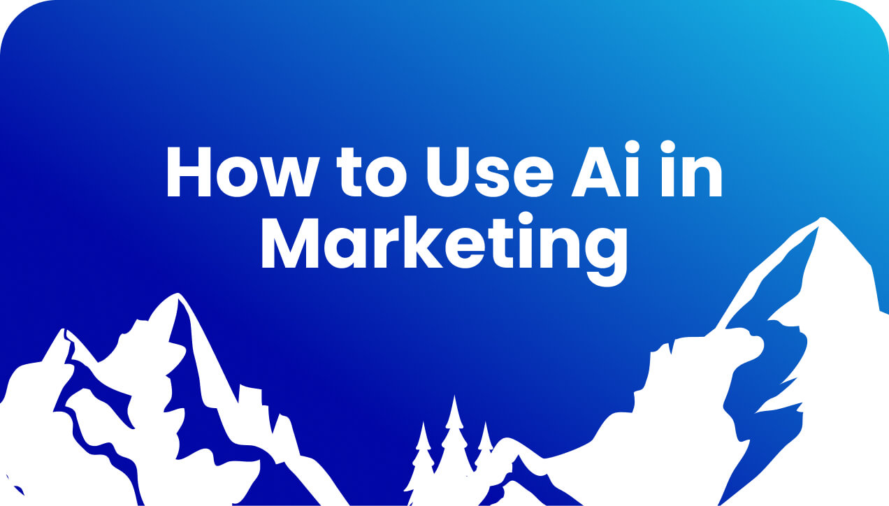 Mountain landscape with overlaid title text "How to use AI in marketing"